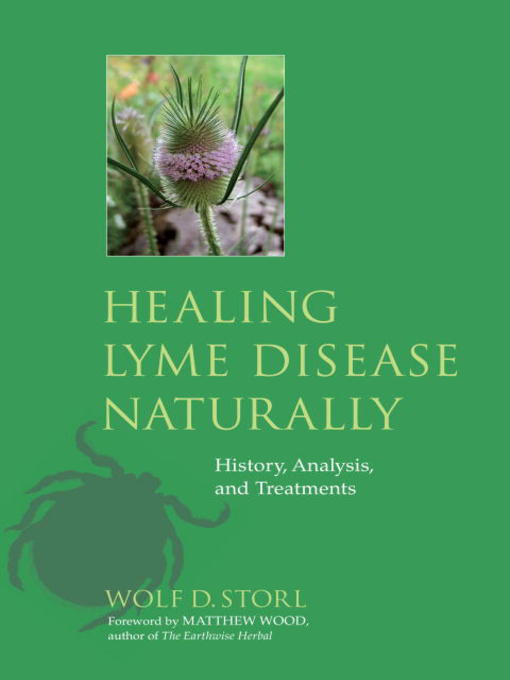 Title details for Healing Lyme Disease Naturally by Wolf D. Storl - Available